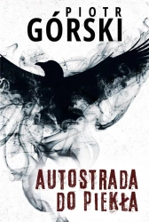 Komisarz Kruk T.8 Autostrada do piekła - Piotr Górski