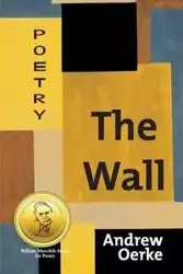 The Wall - Andrew Oerke
