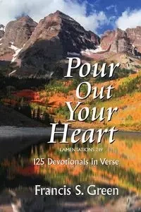 Pour Out Your Heart - Francis Green S