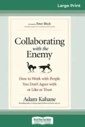 Collaborating with the Enemy - Adam Kahane