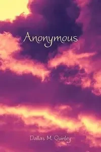Anonymous - Dallas Quinley