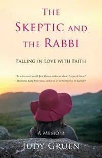 Skeptic and the Rabbi - Judy Gruen