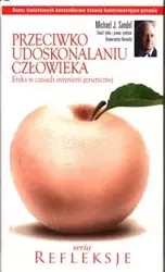 Przeciwko udoskonalaniu człowieka - Michael J. Sandel