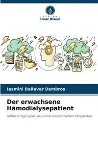 Der erwachsene Hämodialysepatient - Bellaver Dambros Iasmini
