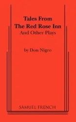 Tales from the Red Rose Inn and Other Plays - Don Nigro
