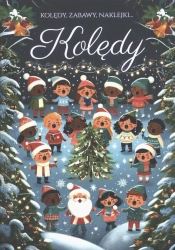 Kolędy. Kolędy, zabawy, naklejki - opracowanie zbiorowe