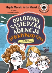 Odlotowa Sąsiedzka Agencja Detektywistyczna T.1 - Magda Maciak, Artur Maciak