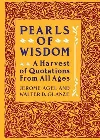 Pearls of Wisdom - Jerome Agel