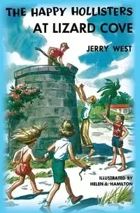 The Happy Hollisters at Lizard Cove - Jerry West
