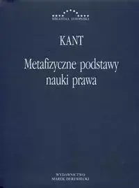 Metafizyczne podstawy nauki prawa - Kant Immanuel