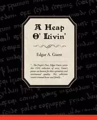 A Heap O' Livin' - Edgar Albert Guest