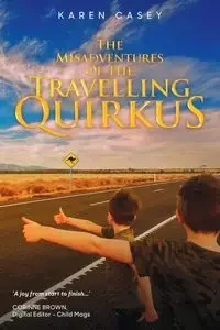 The Misadventures of the Travelling Quirkus - Casey Karen