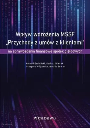 Wpływ wdrożenia MSSF „Przychody z umów z klientami - Konrad Grabiński, Dariusz Więcek, Grzegorz Wójtowicz, Natalia Zeman
