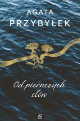 eBook Od pierwszych słów - Agata Przybyłek epub mobi