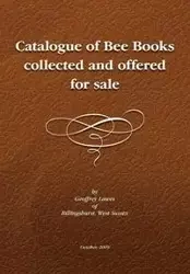Descriptive Catalogue of a Library of Bee Books - Geoffrey Lawes