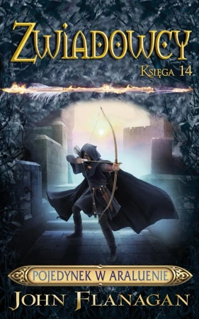 Pojedynek w araluenie zwiadowcy Tom 14 - John Flanagan