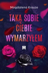 eBook Taką sobie ciebie wymarzyłem - Magdalena Krauze epub mobi
