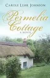 Permelia Cottage - Johnson Carole Lehr