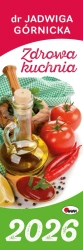 Kalendarz 2026 paskowy dr Jadwigi Górnickiej Zdrowa kuchnia KP1 - praca zbiorowa