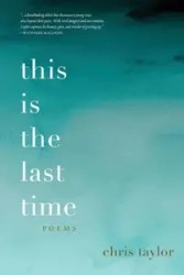 this is the last time - Taylor Chris