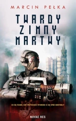 eBook Twardy, Zimny, Martwy - Marcin Pełka epub mobi
