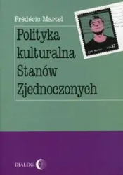 Polityka kulturalna Stanów Zjednoczonych - Frederic Martel