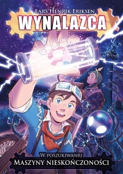 Wynalazca T.1 W poszukiwaniu maszyny.. - Lars Henrik Eriksen, Lars Henrik Eriksen, Mateusz