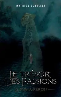 Le Trésor des Passions - Schaller Mathieu