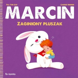 Marcin. Zaginiony pluszak - Till the Cat, Carine Hinder