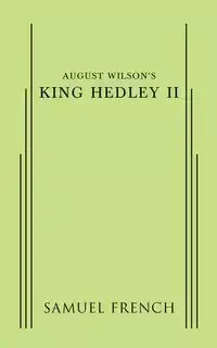 August Wilson's King Hedley II - Wilson August