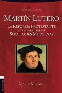 Martín Lutero - Mario Miegge