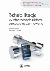 Rehabilitacja w chorobach układu sercowo.. - Zbigniew Nowak