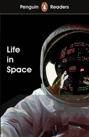 Penguin Readers Level 2: Life in Space - Simon Russell Beale
