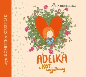 audiobook Adelka i kot wyjątkowy - Anna Bichalska