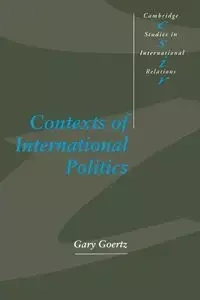 Contexts of International Politics - Gary Goertz