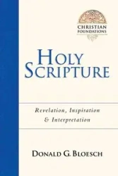 Holy Scripture - Donald G. Bloesch