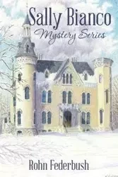 Sally Bianco Mystery Series - Federbush Rohn