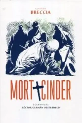 Mort Cinder - Hector German Oesterheld, Alberto Breccia