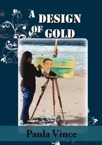 A Design of Gold - Vince Paula