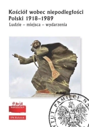 Kościół wobec niepodległości Polski 1918-1989 - Krzysztof Sychowicz, Jarosław Wasilewski