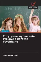Pozytywne wydarzenia życiowe a zdrowie psychiczne - Zaidi Fahmeeda