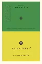 Blind Spots - Collin Hansen