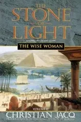 The Wise Woman (The Stone of Light, Vol. 2) - Christian Jacq
