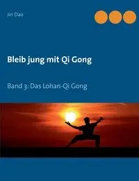 Bleib jung mit Qi Gong - Jin Dao