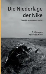 Die Niederlage der Nike - Tessmann Heiko
