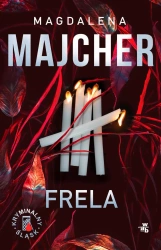 Frela. Kryminalny Śląsk - Magdalena Majcher