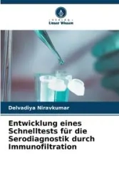 Entwicklung eines Schnelltests für die Serodiagnostik durch Immunofiltration - Niravkumar Delvadiya