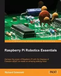 Raspberry Pi Robotics Essentials - Richard Grimmett