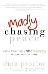 Madly Chasing Peace - Dina Proctor