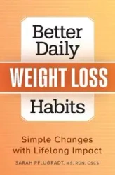 Better Daily Weight Loss Habits - Sarah Pflugradt